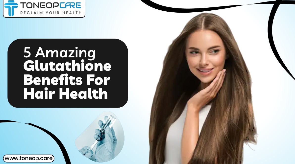 benefits of taking glutathione daily 5 Amazing Glutathione Benefits For Hair