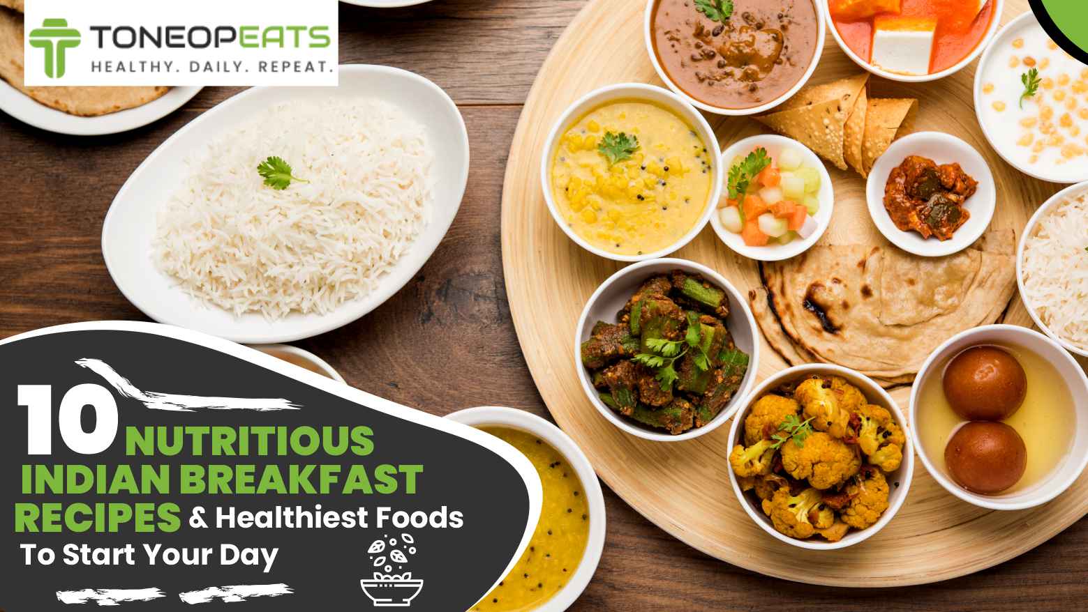 10 Nutritious Indian Breakfast Recipes & Healthiest Foods To Start Your Day!