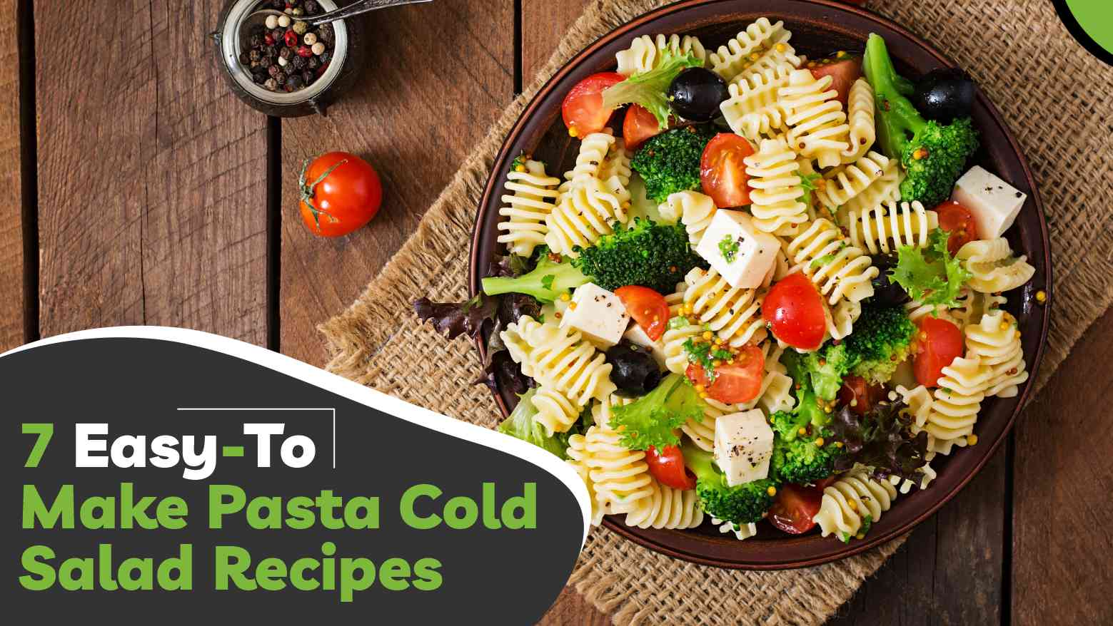 7 Easy-To-Make Pasta Cold Salad Recipes For A Healthy Guilt-Free Meal!