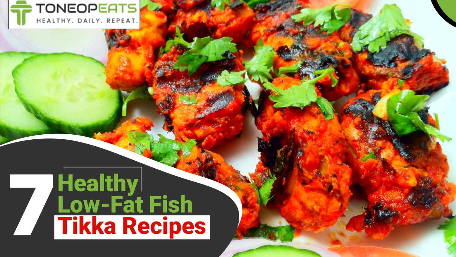 7 Healthy Low-Fat Fish Tikka Recipes