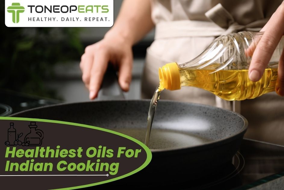 Sizzle Your Dishes With These Healthiest Oils For Indian Cooking (And 5 Bonus Options You’ll Love!)   