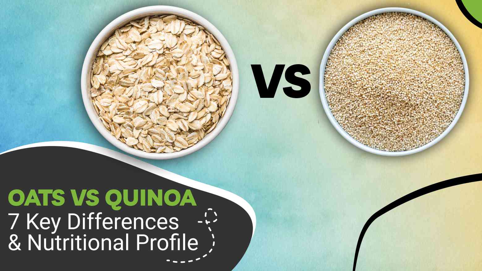Oats Vs Quinoa: 7 Key Differences & Nutritional Profile For Healthier Choice!