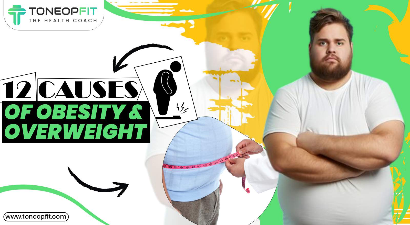 12 Causes Of Obesity And Excess Weight With Symptoms & Prevention Tips!