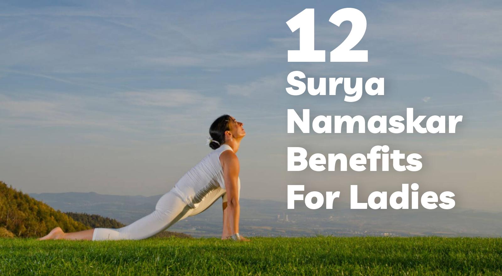 12 Surya Namaskar Benefits For Ladies: Toned Body, Better Mental Health and More!
