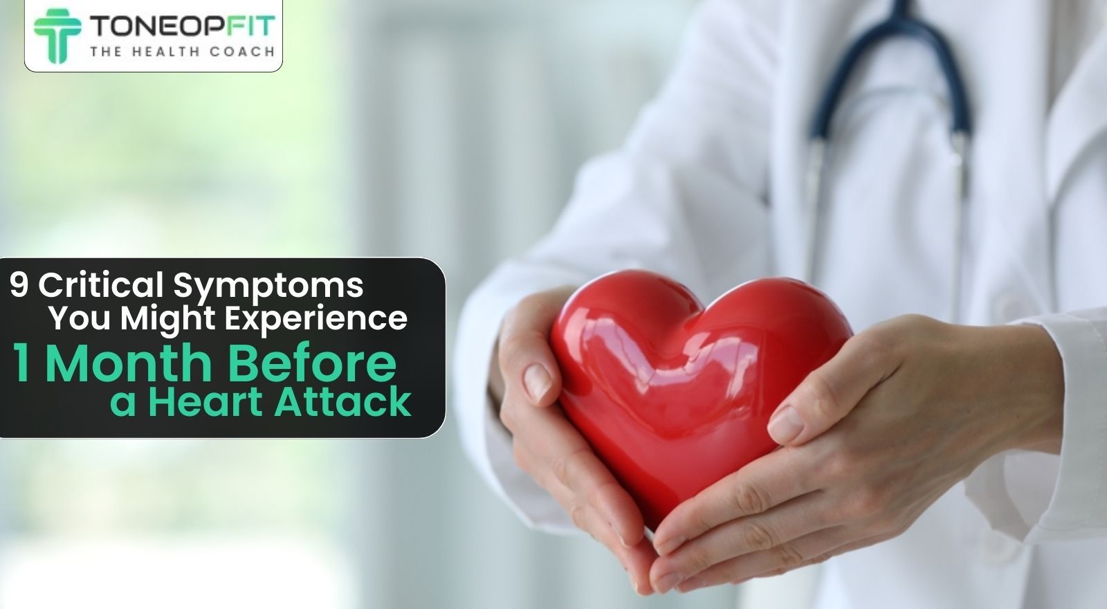 Stay Alert: 9 Critical Symptoms You Might Experience 1 Month Before a Heart Attack