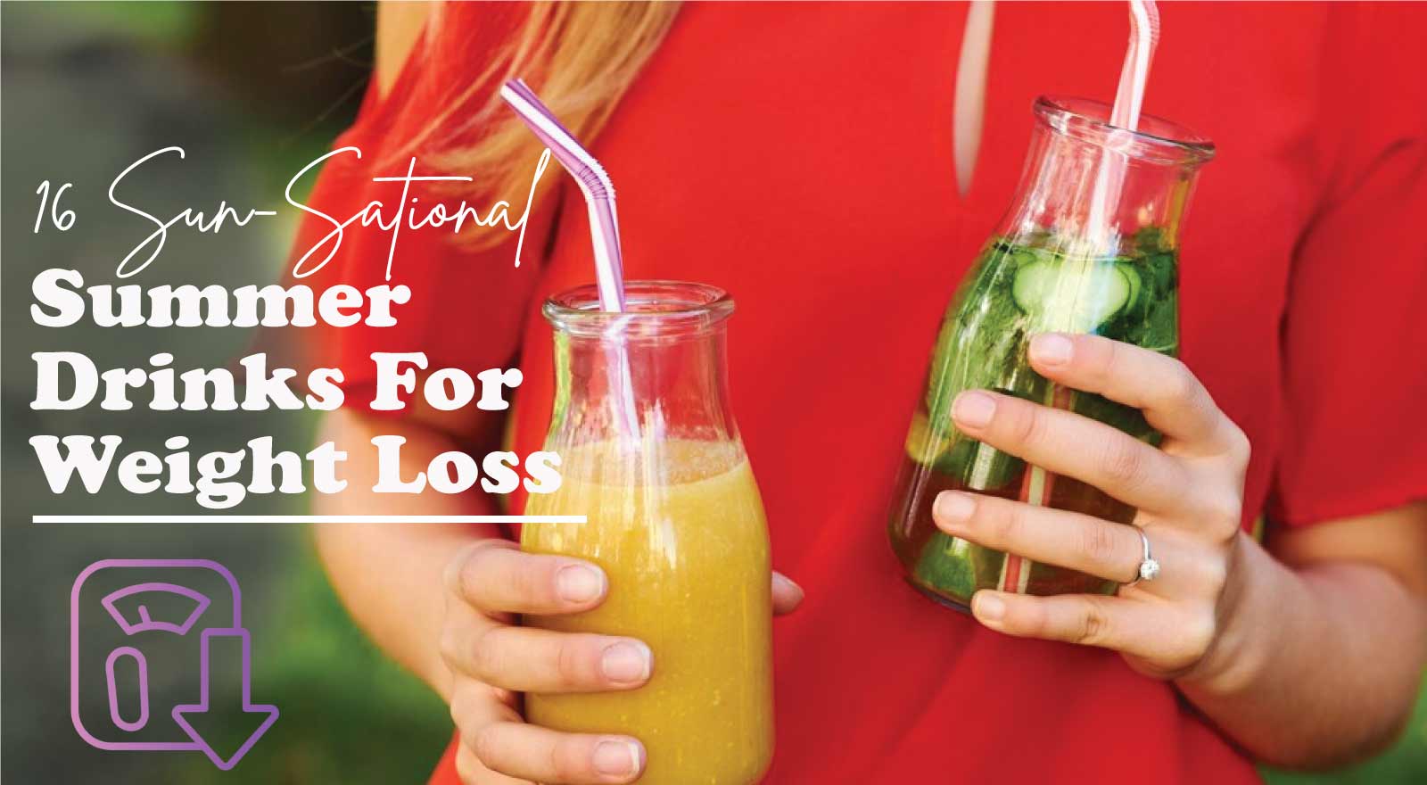 16 Sun-Sational Summer Drinks For Weight Loss — Lose Up To 10 Kgs This Season! 