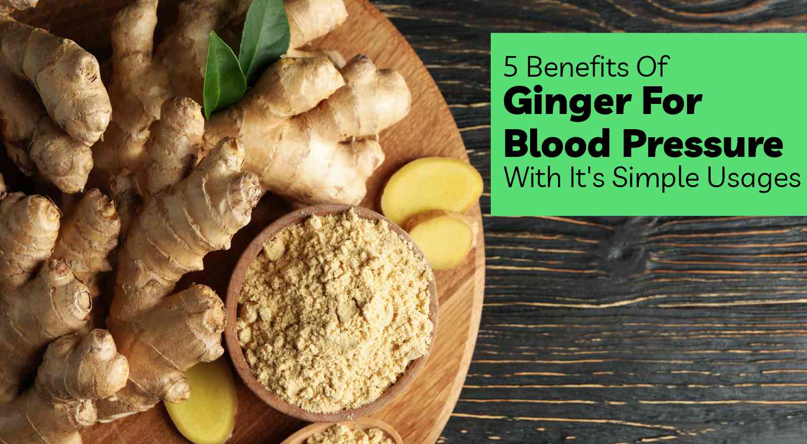 Ginger For High Blood Pressure: 5 Benefits & Ways To Include It In Meals!
