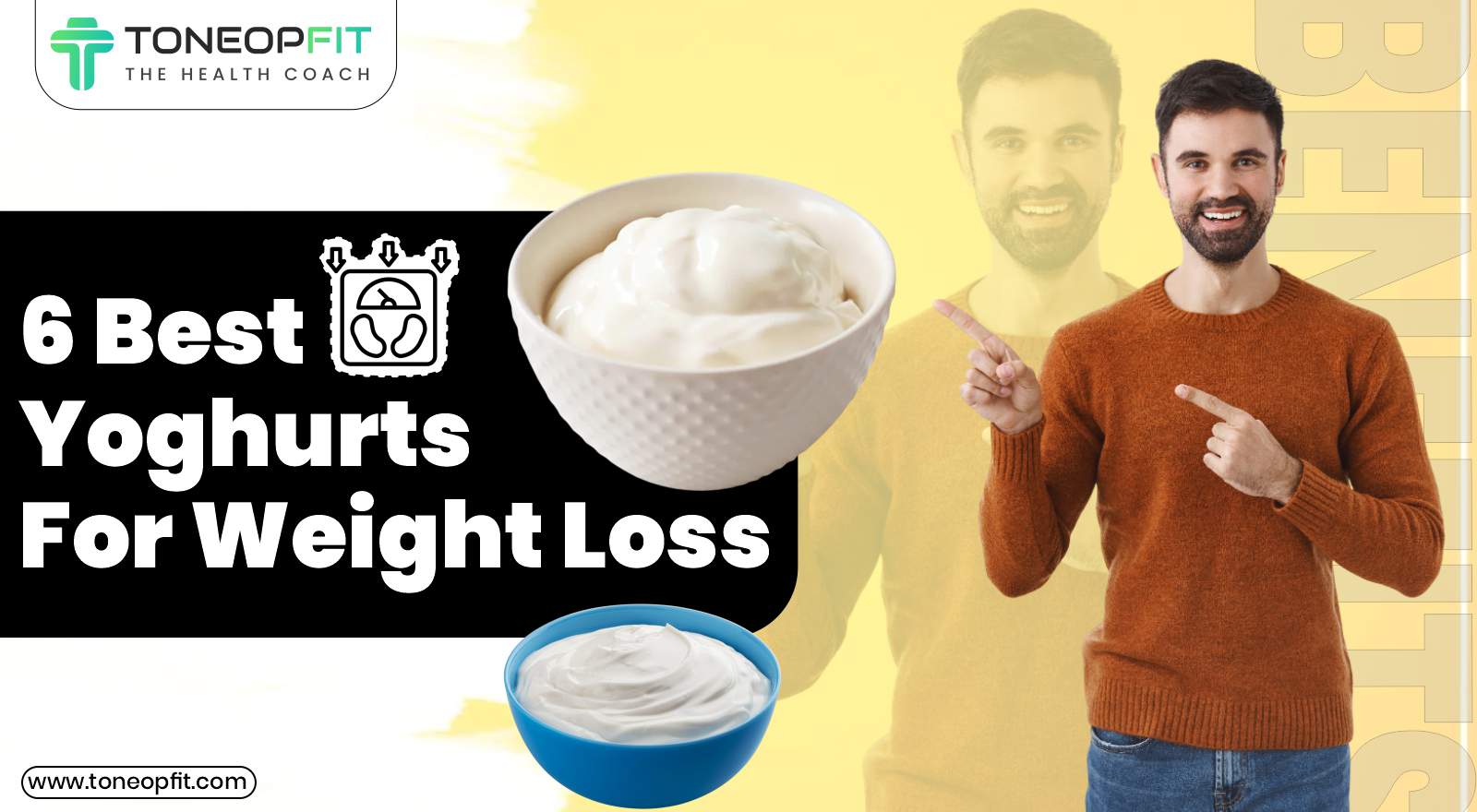 6 Best Yoghurts For Weight Loss: Protein, Probiotics & The Path To A Healthier You