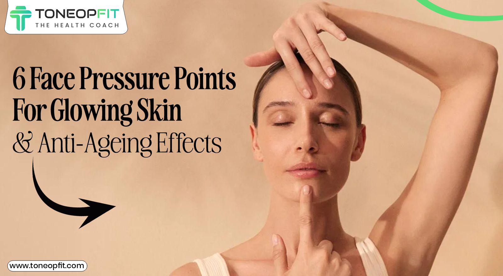 6 Face Pressure Points For Glowing Skin & Anti-Ageing Effects Naturally!