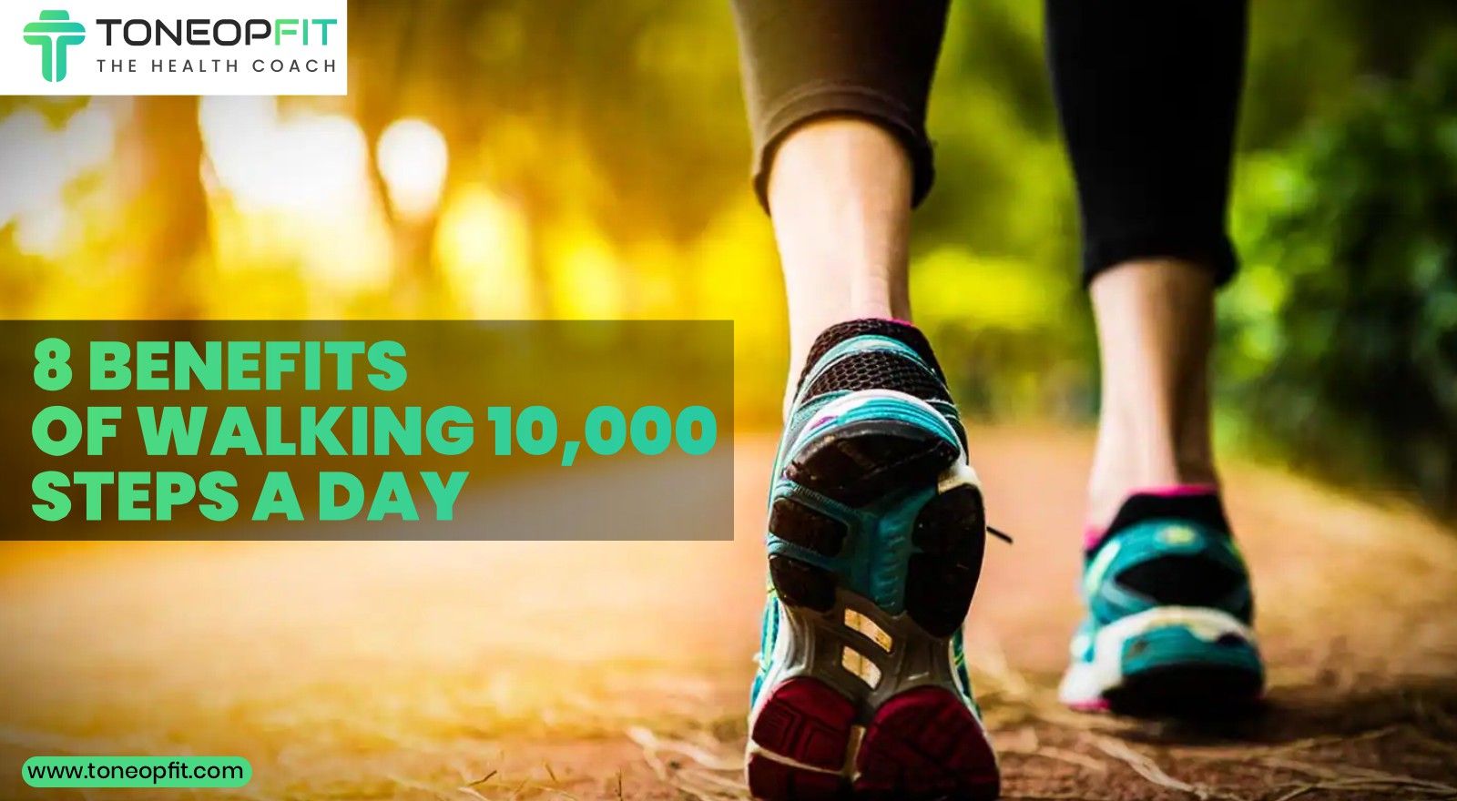 Step Your Way to Health: 8 Benefits of Walking 10,000 Steps a Day And Insights to Lose Weight Fast