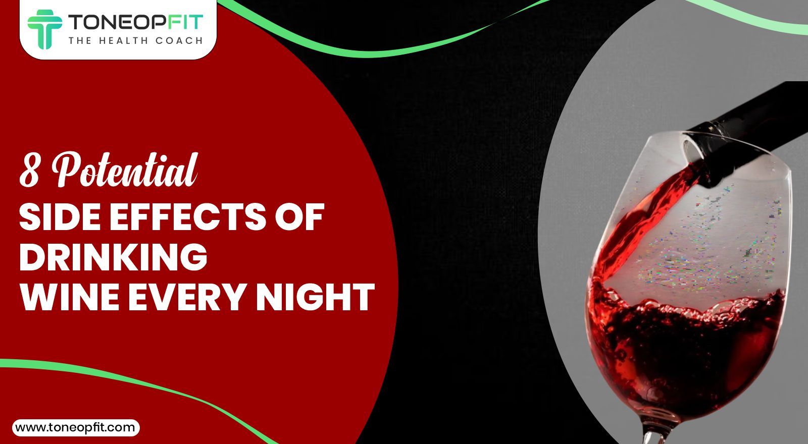 8 Potential Side Effects of Drinking Wine Every Night