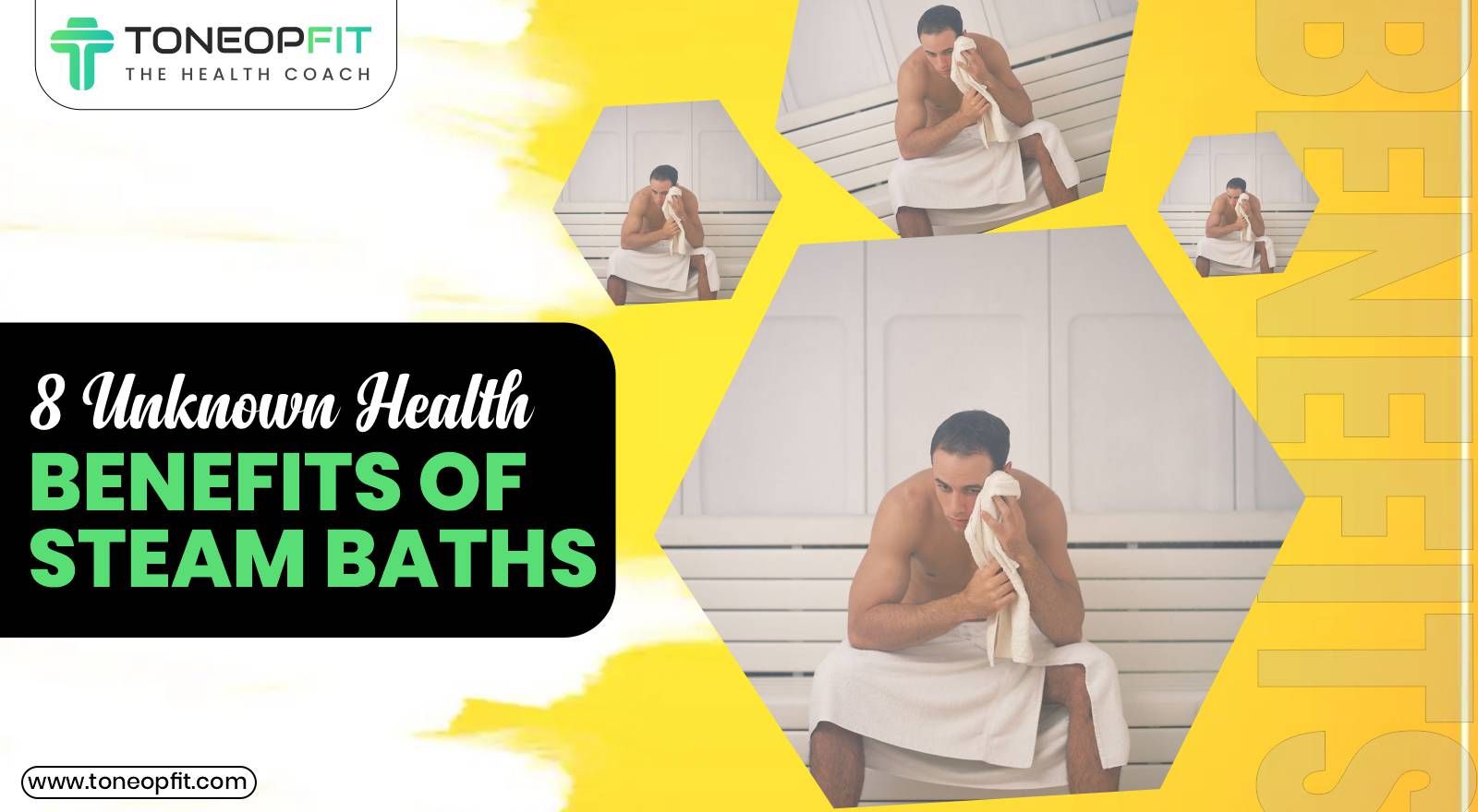 8 Unknown Health Benefits of Steam Baths: Weight Loss, Detox, Skin Care, and More