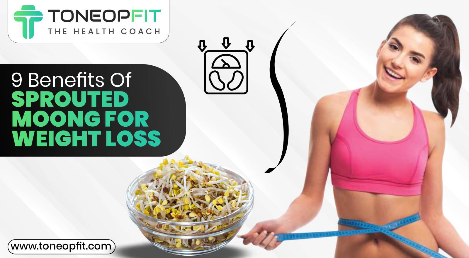 9 Benefits Of Sprouted Moong For Weight Loss & Dietary Considerations!