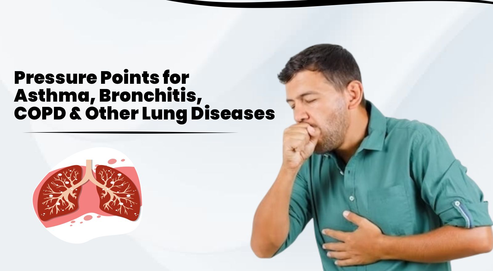 9 Effective Pressure Points for Lungs To Help You Find Relief From Asthma, Bronchitis, COPD And Other Lung Diseases 