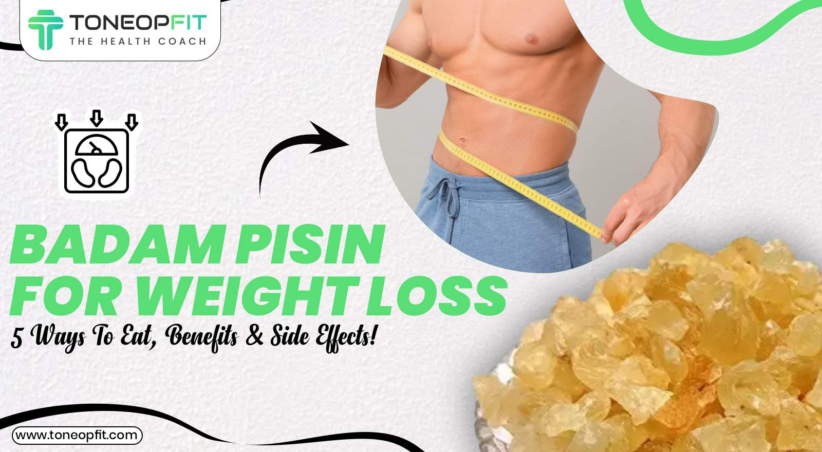 Badam Pisin For Weight Loss: 5 Ways To Eat, Benefits & Side Effects!