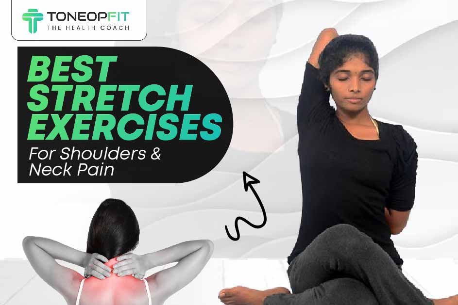 Best Stretch Exercises For Shoulders And Neck Pain  