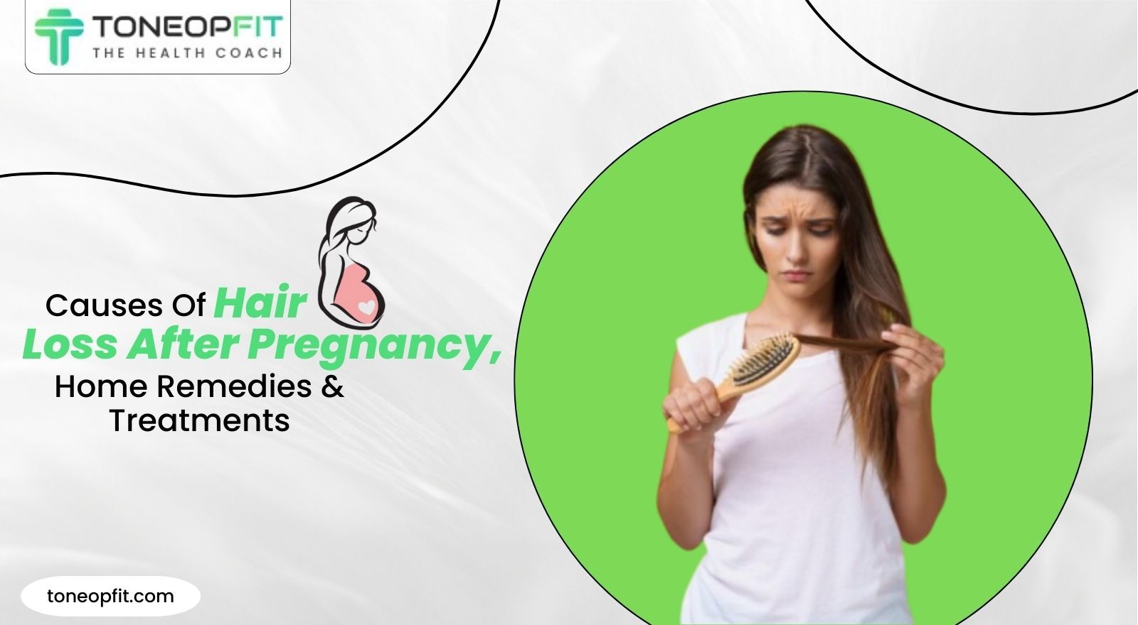 Causes Of Hair Loss After Pregnancy, Home Remedies And Nutrients To Consider For Regrowth!