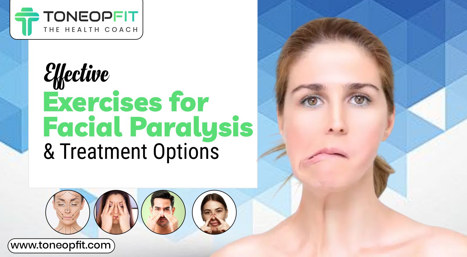 Facial Palsy Recovery: Effective Exercises for Facial Paralysis & Treatment Options