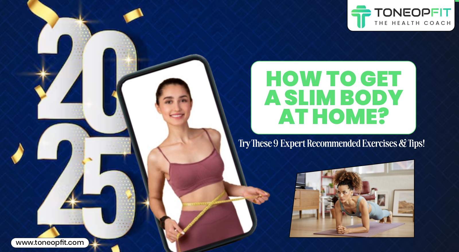 How To Get A Slim Body At Home? Try These 9 Expert Recommended Exercises & Tips!