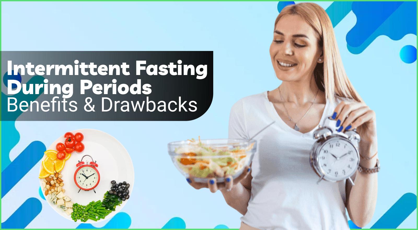 Intermittent Fasting During Periods: Healthy Trial or Hormonal Disaster?