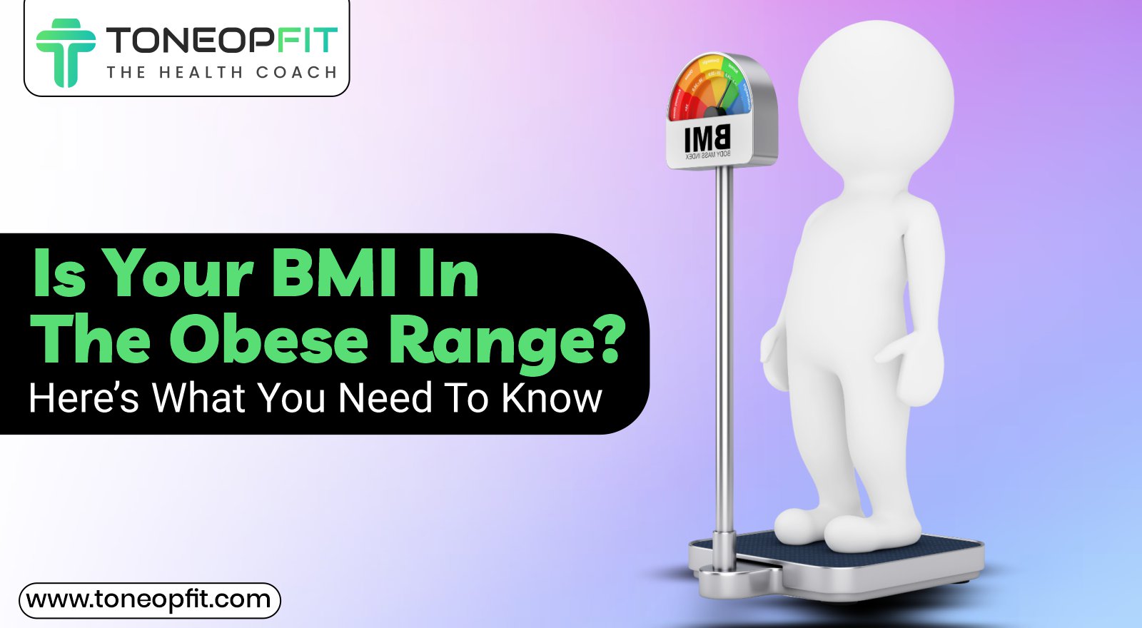Is Your BMI in the Obese Range? Here's What You Need to Know