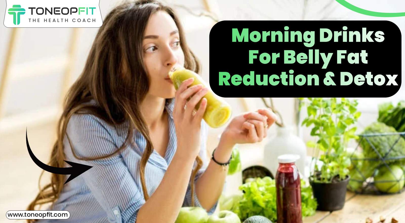 Sip To Slim! 7 Morning Drinks For Belly Fat Reduction & Detox