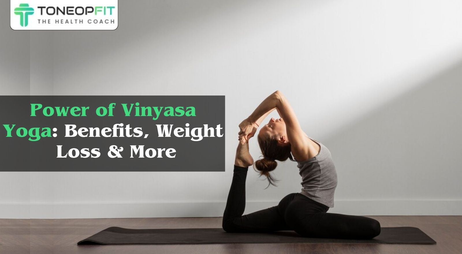 The Power of Vinyasa Yoga: Benefits, Weight Loss & More