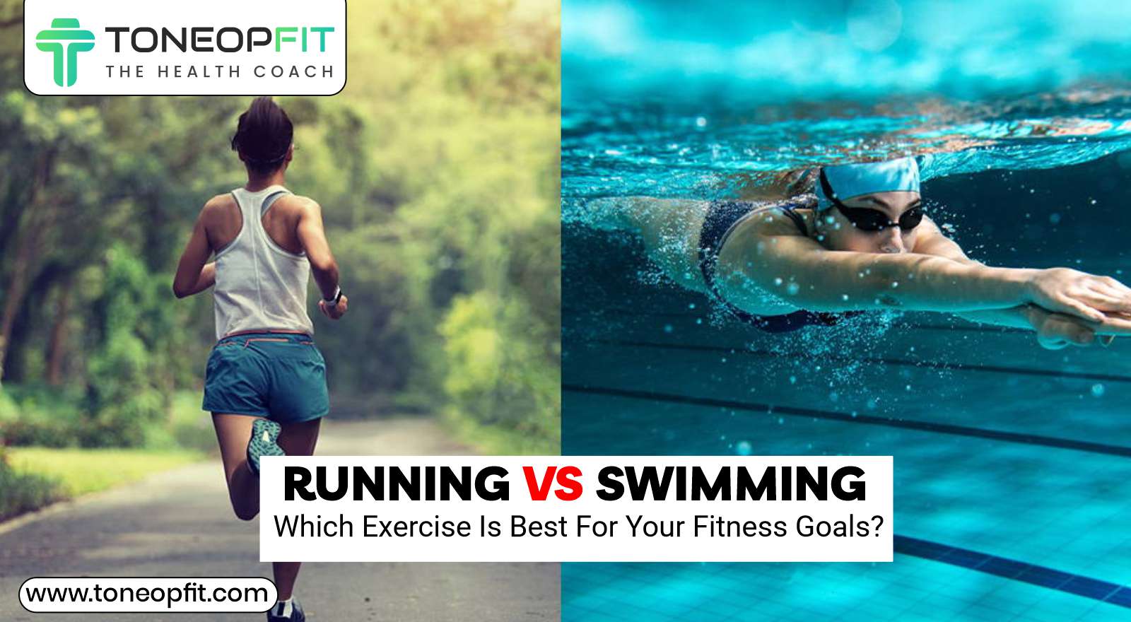 Running Vs. Swimming: Which Exercise Is Best For Your Fitness Goals?