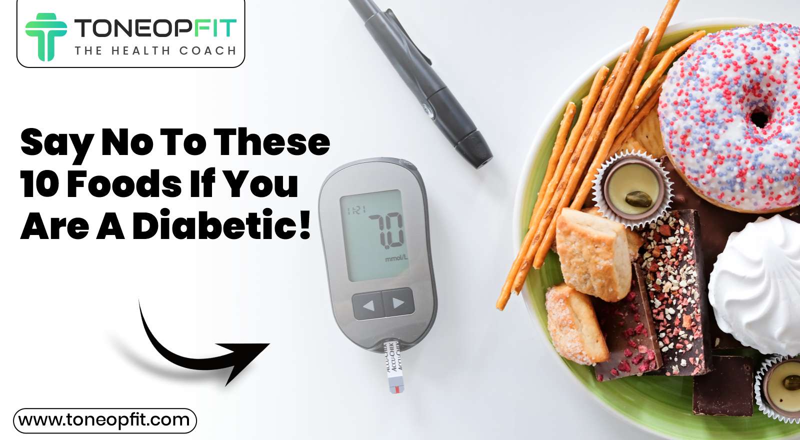 Say No To These 10 Foods If You Are A Diabetic!  10 Foods Diabetics Should Avoid & Foods To Include In Your Diet