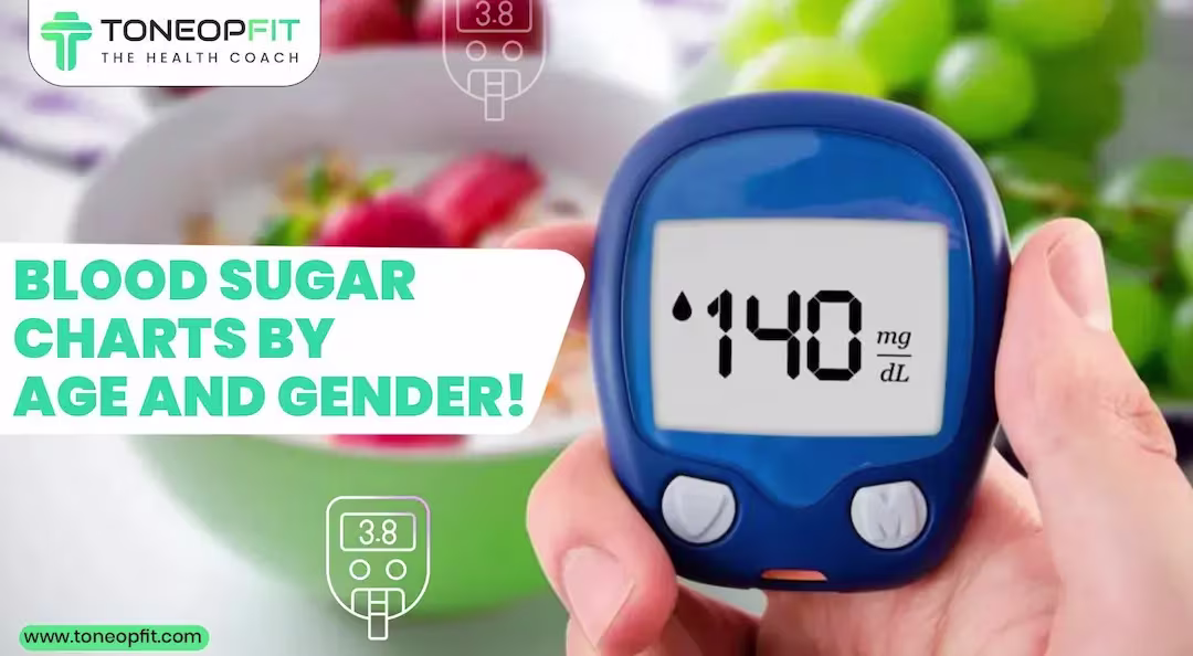 Blood Sugar Charts By Age And Gender! Know Your Vitals And Identify Your Health Condition