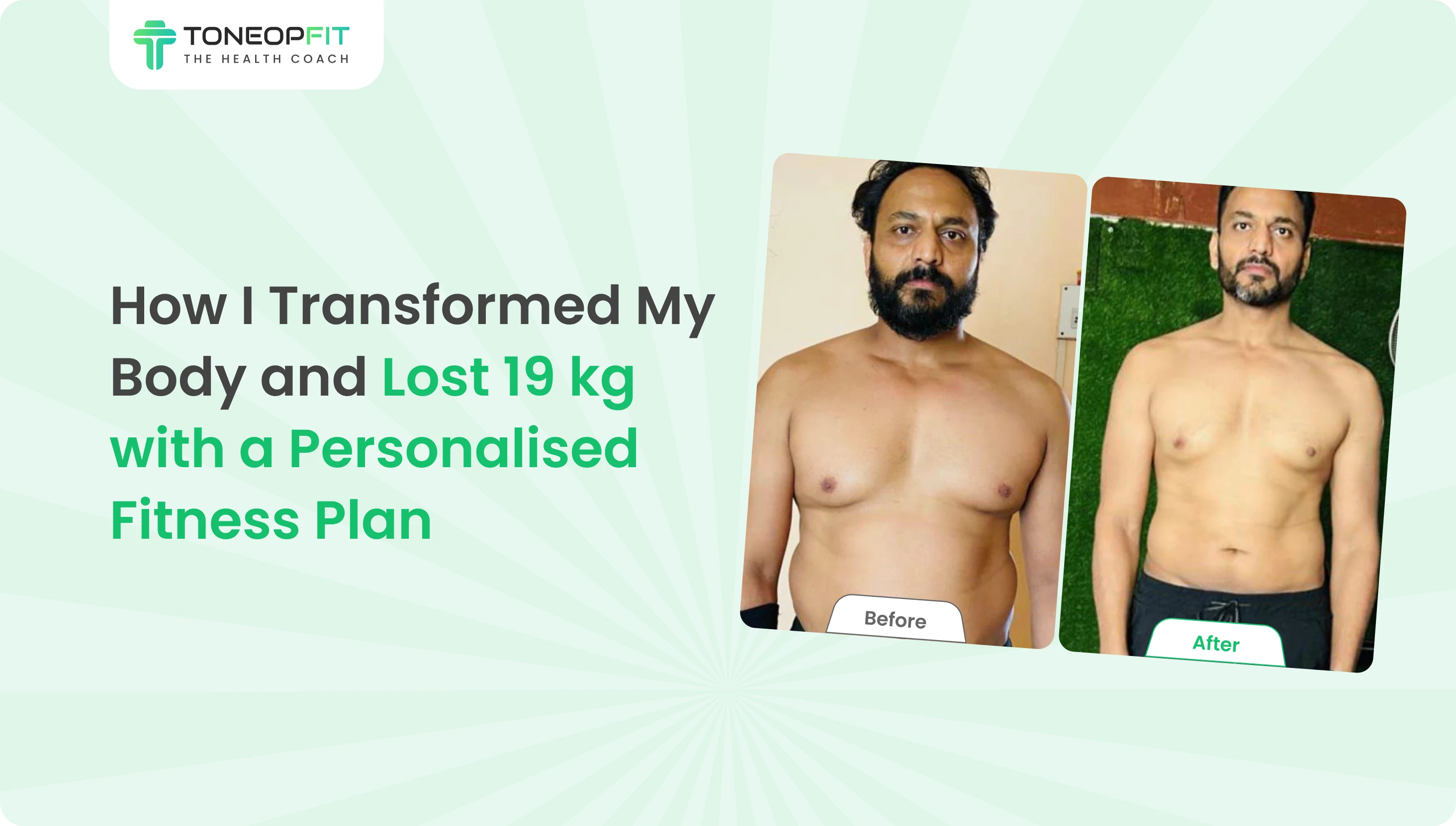 How I Transformed My Body and Lost 19 kg with a Personalised Fitness Plan